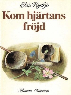 cover image of Kom hjärtans fröjd